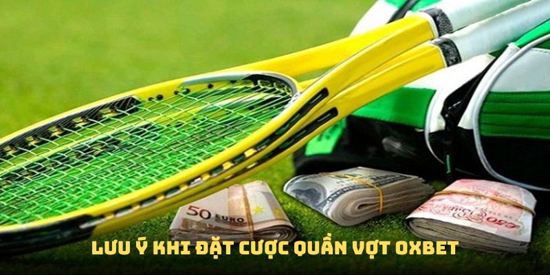 Những lưu ý giúp người chơi thắng lớn ở quần vợt Oxbet